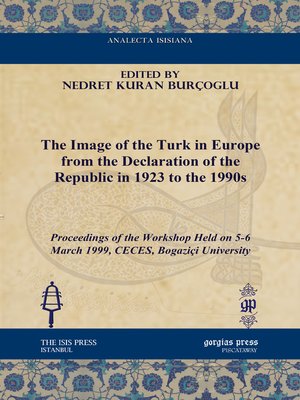 cover image of The Image of the Turk in Europe from the Declaration of the Republic in 1923 to the 1990s